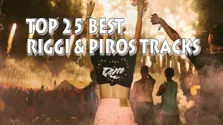 [Top 25] Best Riggi & Piros Tracks [2018]