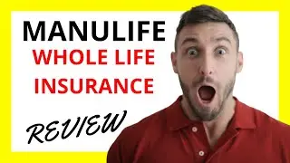 🔥 Manulife Whole Life Insurance Review: Pros and Cons