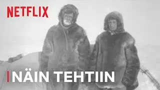 Against the Ice | N&auml;in tarina syntyi | Netflix
