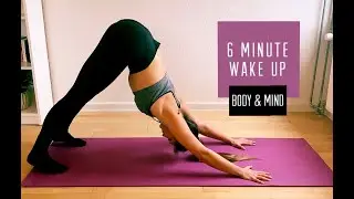 Wake Up Body & Mind - 6 minute morning practice