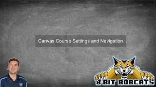 Canvas Course Settings and Navigation