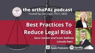 orthoPAc episode 25 - Best Practices To Reduce Legal Risk