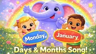 Days of the Week & Months of the Year Song | Learn Calendar for Kids