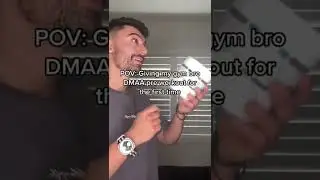 Giving your gym bro DMAA preworkout for the first time