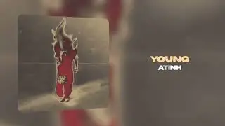 Atinh - Young (Официальная премьера трека)