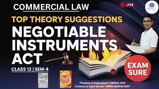 Negotiable Instruments Act I TOP THEORETICAL SUGGESTIONS 🔥 | Commercial Law | Class 12 I Sem-4