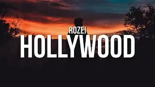 Rozei - Hollywood (Lyrics)