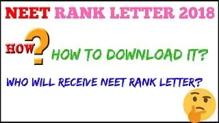 NEET RANK LETTER 2018 || How to Download NEET Rank Letter 2018