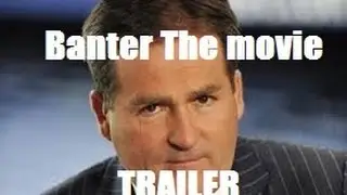 Banter - The Movie | Trailer