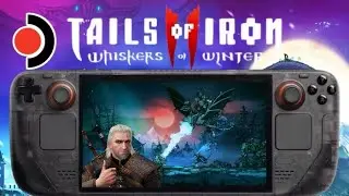 SteamDeck Gameplay: Tails of Iron 2: Whiskers of Winter Good Portable Gaming Experience?