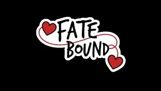 Fate Bound Episode 3