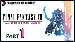 Legends of Ivalice / Final Fantasy XII: The Zodiac Age (PC) / Part 1 - [2K/60fps]