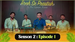 ✝️ROOH SE PRASTISH - S:2 EP:1 | @BrotherGautamKumar | @YeshuaProductions @teamofchrist777( 29-AUG-22)