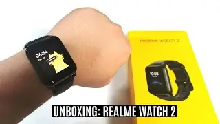 REALME WATCH 2 - UNBOXING, SET UP AND TEST