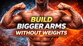 Build Bigger Arms Without Weights (Proven Method)