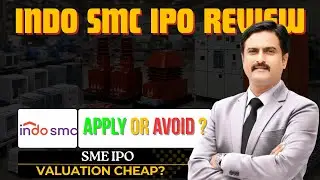 Indo SMC IPO Review   l Indo SMC IPO l Apply or Avoid  l Rajendra Singh Goud