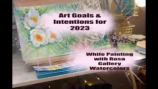 🎉 ✨ Sharing Art Goals & Intentions for 2023 while painting with  Rosa Gallery watercolors 🎨