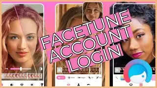 How To Login Into FaceTune Account 2023? Facetune Sign In