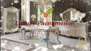 Luxury Phenomenon Classic Dining Room
