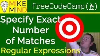 27 Specify Exact Number of Matches - Regular Expressions - freeCodeCamp