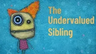 THE PSYCHOLOGY OF THE UNDERVALUED SIBLING