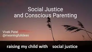 Inspiring a Social Justice Mindset in your kids