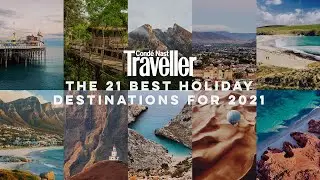 The best holiday destinations for 2021 | Cond&eacute; Nast Traveller