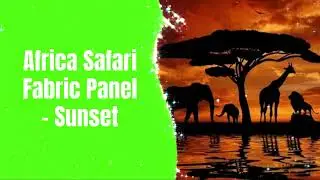 African Sunset Fabric Panel - Nutex, Ideal for Quilting / Patchwork  or Home accessories