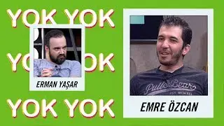 Emre Özcan I Yok Yok #9