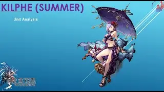 WOTV [Kilphe (Summer)] Unit Analysis