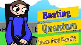 Beating Quantum(Dave And Bambi Exospheric Corruption)(Android)