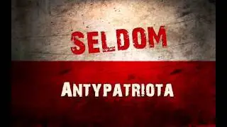 Antypatriota - Seldom