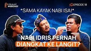 KISAH NABI IDRIS INI AKAN MENGGUNCANG KEIMANANMU - Eps 18 HIKAYAT PODCAST #2