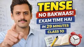 TENSE in 29 Minutes | No Bakwaas | Exam Time Hai 🔥| Class 10 English