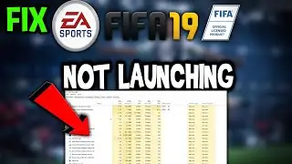 Fifa 19 &ndash; Fix Not Launching &ndash; Complete Tutorial
