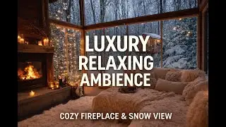 Luxury Cozy Fireplace Ambience ❄️🔥 Snow View | Relax, Sleep & Stress Relief