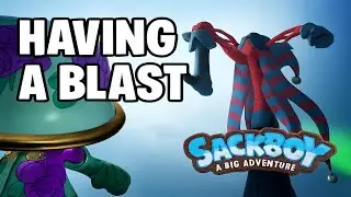 Having A Blast | Sackboy: A Big Adventure | Walkthrough, Gameplay, No Commentary