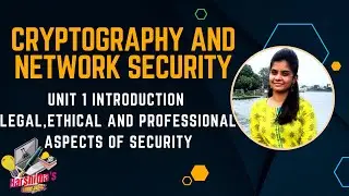 Cryptography and Network Security | Unit 1 - Legal ethical and professional aspects of security