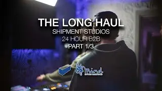 The Long Haul | 24 Hour B2B DJ Stream – Part 1/3 (For Mind Charity)