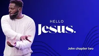 Hello Jesus. John chapter two   | Pastor Marcus McGhee  | Truth Valley Church| 11-9-25