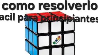 Como resolver un cubo de rubik 3x3 f&aacute;cil y r&aacute;pido 