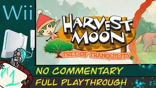(Wii) Harvest Moon Tree of Tranquility (NO COMMENTARY) EP.1