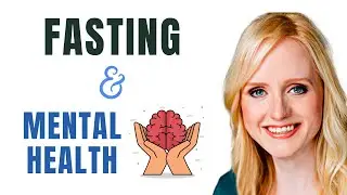 The SURPRISING Mental Health Benefits of Intermittent Fasting