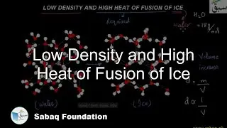 Low Density and High Heat of Fusion of Ice, Chemistry Lecture | Sabaq.pk