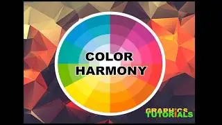 COLOR HARMONY - GRAPHICS TUTORIALS
