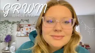 GRWM While I Yap 💖 | First Video!