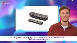 Agricultural Supply Chain: Manufacturer in China for Wholesale and Export