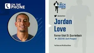 Utah State QB Jordan Love on His Pre-Draft Interview Process | The Rich Eisen Show | 4/23/20