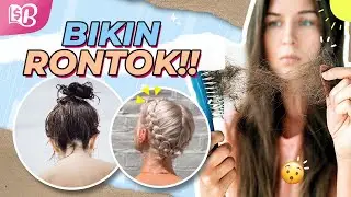 JANGAN ASAL! Cara Ikat Rambut yang Salah Bikin RAMBUT RUSAK!
