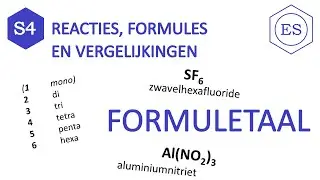 S4 reacties, formules en vergelijkingen - Formuletaal